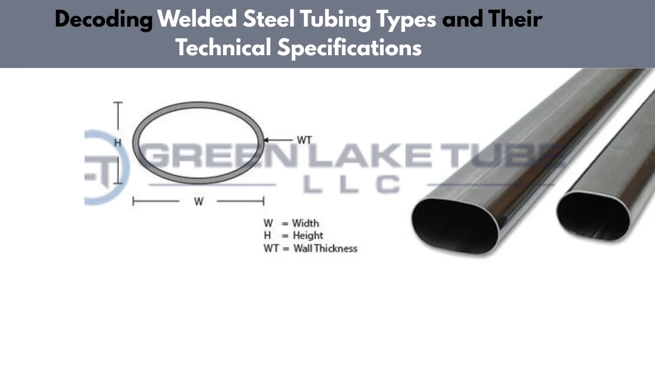 Decoding-Welded-Steel-Tubing-Types-and-Their-Technical-Specifications