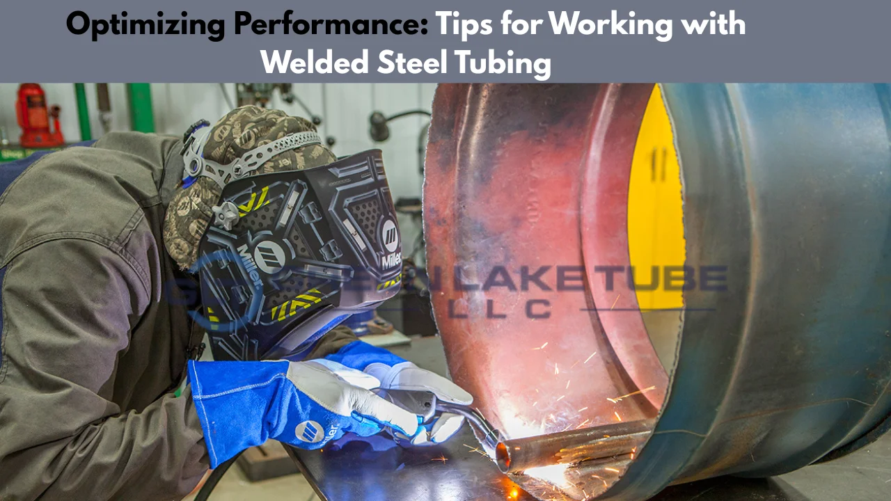 Optimizing-Performance-Tips-for-Working-with-Welded-Steel-Tubing